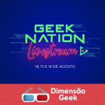Veja a programação completa da Geek Nation Livestream